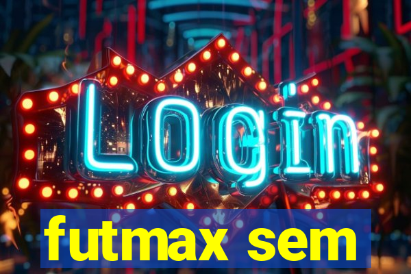 futmax sem